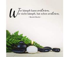 *NEU* Wandaufkleber/Wandtattoo/Wandsticker Spruch - Zitat ***Wer kämpft kann VERLIEREN. Wer nicht kämpft, hat schon VERLOREN. *** (Größen.- und Farbauswahl)