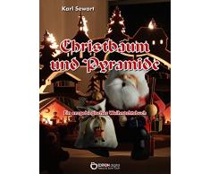 Christbaum und Pyramide: Ein erzgebirgisches Weihnachtsbuch