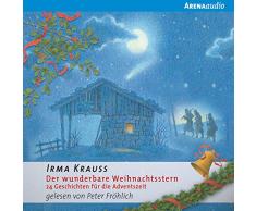 Der wunderbare Weihnachtsstern: 24 Geschichten für die Adventszeit