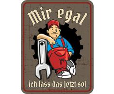 Original RAHMENLOS® Blechschild für den Mechaniker, Handwerker und Schrauber: Ist mir egal, ich lass das jetzt so!