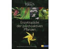 Enzyklopädie der psychoaktiven Pflanzen: Botanik, Ethnopharmakologie und Anwendungen