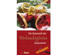 Die Botschaft der Weihnachtsglocken: Kurzgeschichten