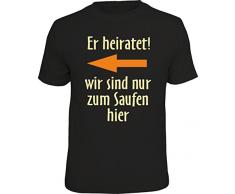 T-Shirt zum Junggesellenabschied für den Gast links vom Bräutigam - er heiratet, wir sind nur zum Saufen hier, Größe M 1849