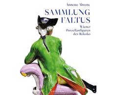 SAMMLUNG FALTUS: Wiener Porzellanfiguren des Rokoko