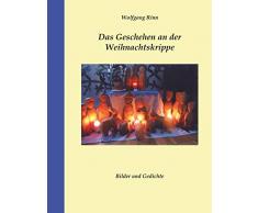 Das Geschehen an der Weihnachtskrippe: Bilder und Gedichte
