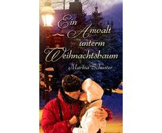 Ein Anwalt unterm Weihnachtsbaum: Liebesroman (Elkpoint Stories)