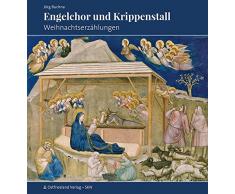 Engelchor und Krippenstall: Weihnachtserzählungen