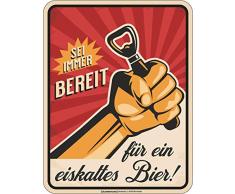 RAHMENLOS Deko Blechschild für Biertrinker - Sei Immer bereit-Für eiskaltes Bier