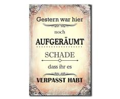 Hochwertiges Metallschild 30 x 20 cm aus Alu Verbund Gestern war hier noch aufgeräumt schade dass ihr es verpasst habt Deko Schild Wandschild