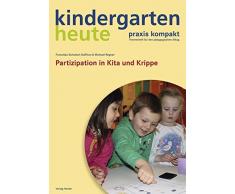 Partizipation in Kita und Krippe (kindergarten heute. praxis kompakt)