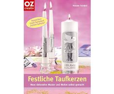 Festliche Taufkerzen: Neue dekorative Muster und Motive selbst gemacht (Creativ-Taschenbuecher. CTB)