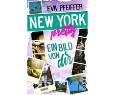 New York Pretty - Ein Bild von Dir: Roman