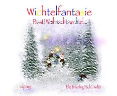 Wichtelfantasie. Pssst! Weihnachtswichtel