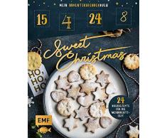 Mein Adventskalender-Buch: Sweet Christmas: 24 Backrezepte für die Weihnachtszeit – Mit perforierten Seiten zum Auftrennen