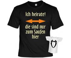 Fun T-Shirt für Junggesellenabschied - Ich heirate! die sind nur zum Saufen hier - JGA - Hochzeit - Farbe: schwarz
