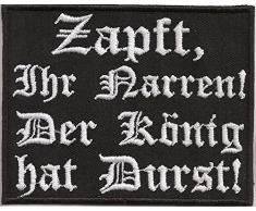 ZAPFT ihr Narren der König hat Durst, Polterabend, Junggesellenabschied, Aufnäher