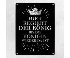 trendaffe - Metallschild mit Spruch: Hier regiert der König bis die Königin Wieder da ist