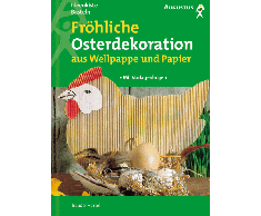 Fröhliche Osterdekoration aus Wellpappe und Papier