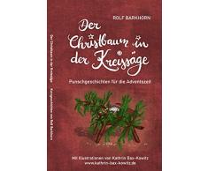 Der Christbaum in der Kreissäge: Punschgeschichten für die Adventszeit