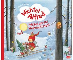 Wichtel Alfred - Wirbel um das Weihnachtsfest: Warmherziges Bilderbuch ab 3 Jahre (Die Wichtel Alfred-Reihe, Band 2)