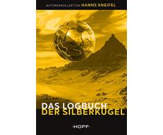 Das Logbuch der Silberkugel (HOPF Autorenkollektion 3)