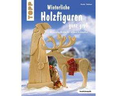 Winterliche Holzfiguren ganz groß (kreativ.kompakt): Klassische Motive für drinnen & draußen