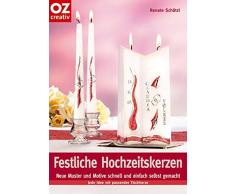 Festliche Hochzeitskerzen: Neue Muster und Motive schnell und einfach selbst gemacht (Creativ-Taschenbuecher. CTB)