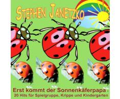 Erst kommt der Sonnenkäferpapa - 20 Hits für Spielgruppe, Krippe und Kindergarten