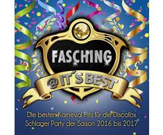 Fasching @ its Best - Die besten Karneval Hits für die Discofox Schlager Party der Saison 2016 bis 2017 [Explicit]