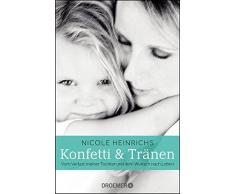 Konfetti und Tränen: Vom Verlust meiner Tochter und dem Wunsch nach Leben