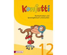 Konfetti - Ausgabe 2013: Arbeitsheft Rechtschreiben und Sprachgebrauch untersuchen 1/2: inkl. Wörterheft, ABC-Heft, Werkzeugkiste