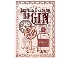 Ginsanity Poster Kunstdruck Artprint Gemälde Retro-Schild Wandschild dekorativer Kunst Vintage für Bar Kaffee Pub : Let The Evening BE-Gin Gin [[Size A3]]