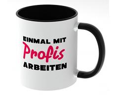 Tasse mit Spruch - Einmal mit Profis arbeiten - beidseitig bedruckt - Teetasse - Kaffetasse - lustig - Arbeit - Büro - Chef (Schwarz)