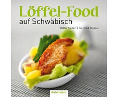 Löffel-Food auf Schwäbisch