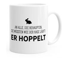 MoonWorks Kaffee-Tasse Spruch-Tasse an alle die wissen wie der Hase läuft - er hoppelt Büro-Tasse einfarbig weiß Unisize