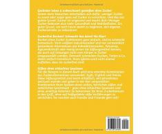 Die besten Blechkuchen ohne Zucker: Das Backbuch: Rezepte für über 40 Kuchen und Torten – Trendrezepte vom Blech (REZEPTBUCH BACKEN OHNE ZUCKER, Band 5)