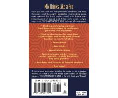 The Bartenders Bible: 1001 Mixed Drinks and Everything You Need to Know to Set Up Your Bar