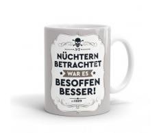 Tasse Nüchtern betrachtet war es besoffen besser! Keramik 330 ml, Becher, Geschenk, Frühstück, Geschirr