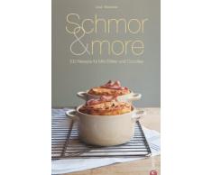 Schmor & more: 100 Rezepte für Mini-Bräter und Cocottes