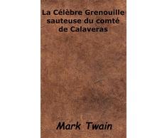 La célèbre grenouille sauteuse du comté de Cavaleras (French Edition)