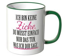Wandkings® Tasse, Spruch: Ich bin keine Zicke, du musst einfach nur das tun, was ich dir sage - GRÜN
