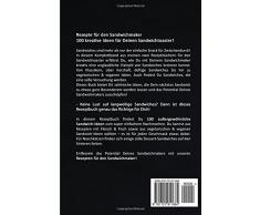 Rezepte für den Sandwichmaker (Komplettband): Das Sandwichmaker Kochbuch - 100 kreative Ideen für Deinen Sandwichtoaster! (Sandwichmaker Rezepte, Sandwichtoaster Rezepte, Sandwich Rezepte)