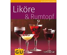Liköre & Rumtopf (GU KüchenRatgeber)