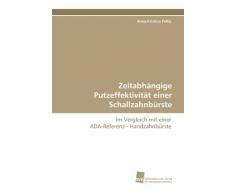 Zeitabhängige Putzeffektivität einer Schallzahnbürste: im Vergleich mit einer ADA-Referenz - Handzahnbürste
