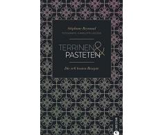 Cook & Style: Terrinen & Pasteten: Die 106 besten Rezepte.