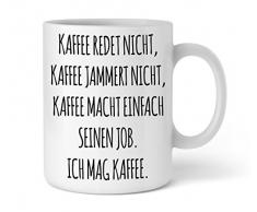 Shirtinator lustige Tasse mit Spruch I Kaffee jammert nicht I Arbeit Geschenkidee-n Geburtstag Chef Geschenk-e Kaffee-becher I beidseitig bedruckt
