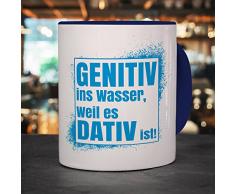 Tasse mit Spruch: GENITIV ins Wasser, weil es DATIV ist! - Kaffeebecher, Mug, Becher, Kaffeetasse - Farbe Blau