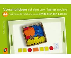 Vorschulideen auf dem Lern-Tablett serviert: 44 motivierende Fotokarten zum entdeckenden Lernen