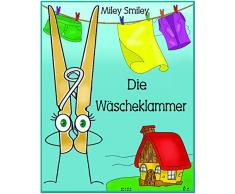 Gutenachtgeschichten fur Kinder: Die Wäscheklammer (Kinderbucher im Alter von 3 - 7, German childrens books))
