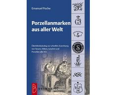 Porzellanmarken aus aller Welt: Übersichtskatalog zur schnellen Zuordnung von Tassen, Tellern, Geschirr und Porzellan aller Art